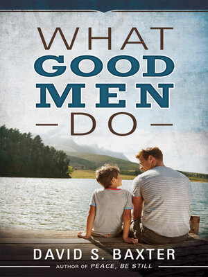 cover image of What Good Men Do